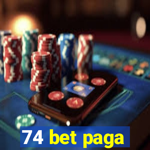 74 bet paga